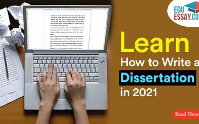 Learn How to Write a Dissertation in 2022!