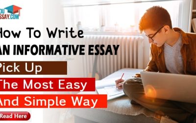 How To Write An Informative Essay: Pick Up The Most Effortless And Simple Way.