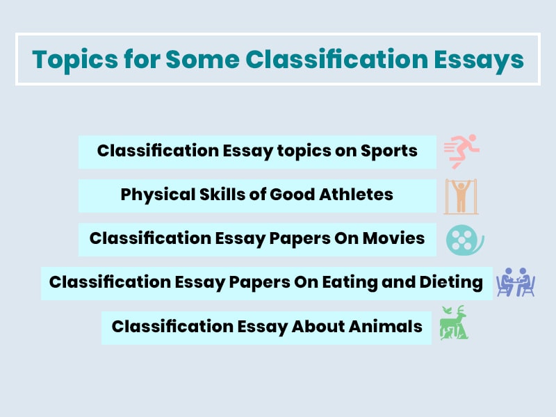 Topics for Some Classification Essays.