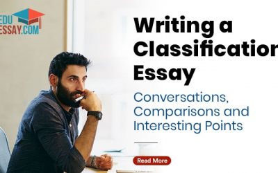 Writing a Classification Essay: Conversations, Comparisons and Interesting Points.