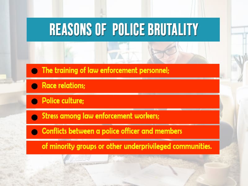 reasons of  Police brutality