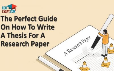 The Perfect Guide on How to Write a Thesis For a Research Paper