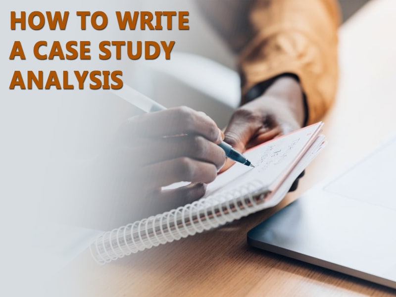 How To Write A Case Study Analysis