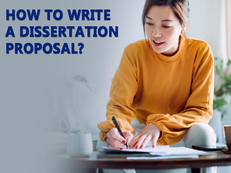 How to Write a Dissertation Proposal? 