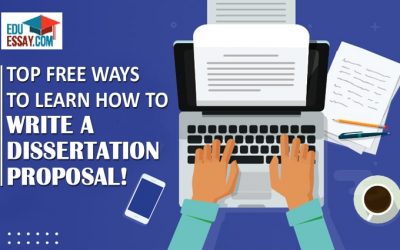 Top Free Ways To Learn How To Write A Dissertation Proposal!