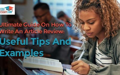 Ultimate Guide On How To Write An Article Review: Useful Tips And Examples