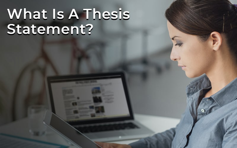 What Is A Thesis Statement?