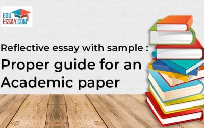 Reflective Essay With Sample : Proper Guide For An Academic Paper