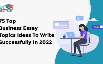 75 Top Business Essay Topics Ideas To Write Successfully In 2022