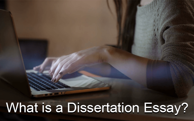 What is a Dissertation Essay?