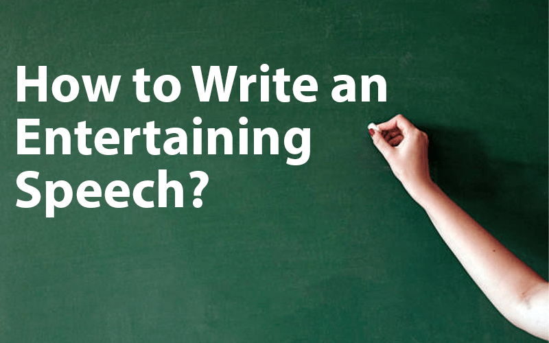 How to Write an Entertaining Speech?