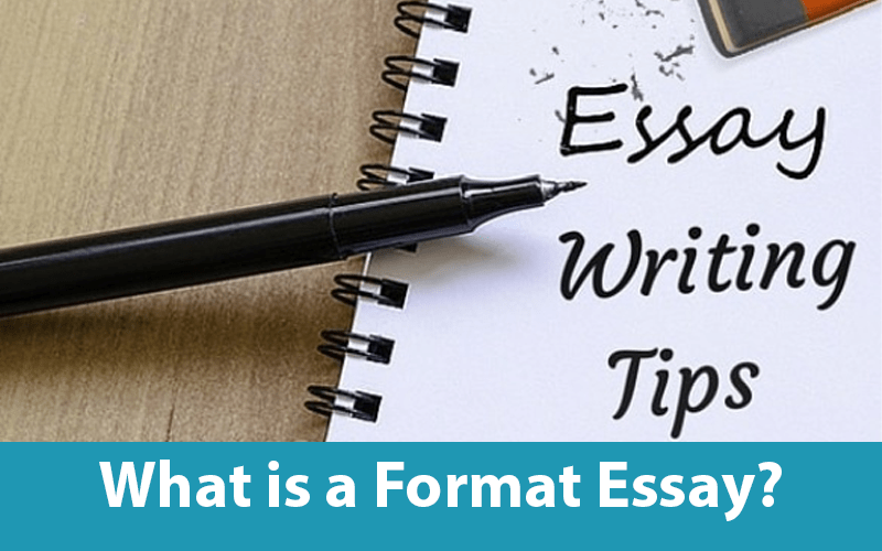 What is a Format Essay?