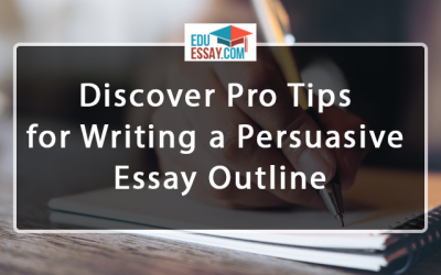 Discover Pro Tips for Writing a Persuasive Essay Outline