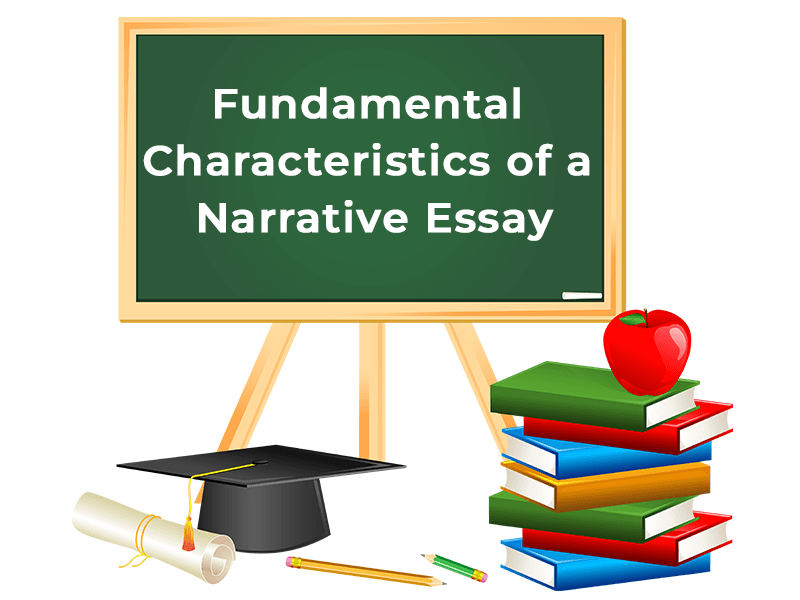 Characteristics of a Narrative Essay