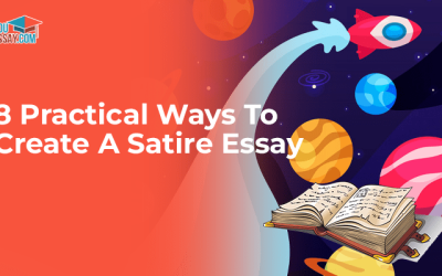 8 Practical Ways To Create Topics for A Satire Essay!