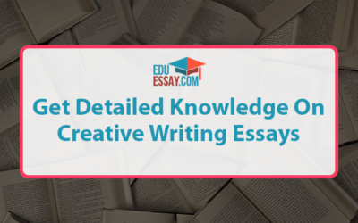 Get Detailed Knowledge On Creative Writing Essays