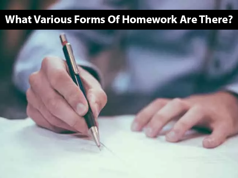 What Various Forms Of Homework Are There?