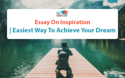 Essay On Inspiration| Easiest Way To Achieve Your Dream