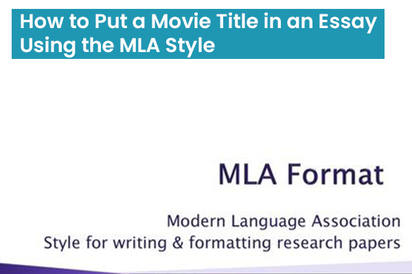 How to Put a Movie Title in an Essay Using the MLA Style: